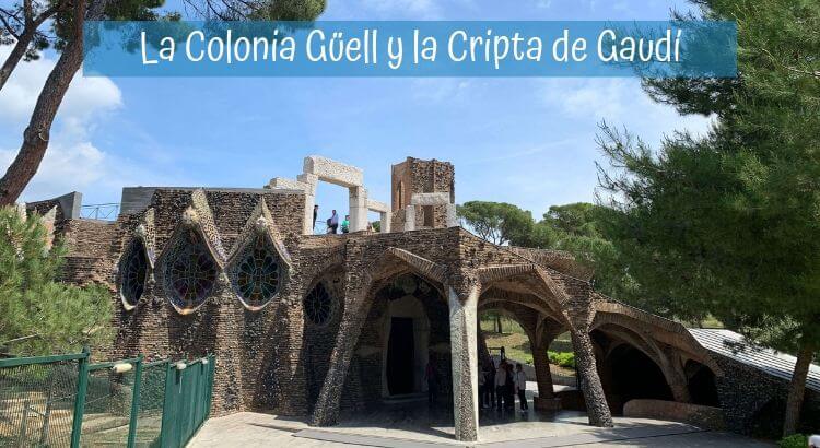 La Colonia Güell y la cripta de Gaudí - Barcelona - MueroPorViajar - Blog La Colonia Güell y la cripta de Gaudí - Barcelona - MueroPorViajar - Blog