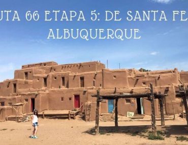 Ruta 66 Etapa 5: De Santa Fe a Albuquerque