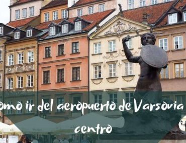 Como ir del aeropuerto de Varsovia al centro – Polonia