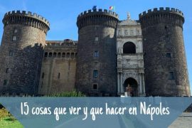 15 cosas que ver y que hacer en Nápoles – Italia