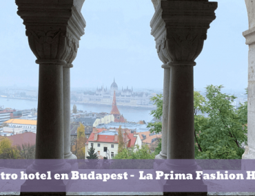 Nuestro hotel en Budapest –  La Prima Fashion Hotel