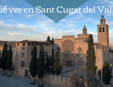 Qué ver en Sant Cugat del Vallés – Barcelona