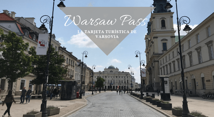 Warsaw Pass – La tarjeta turística de Varsovia
