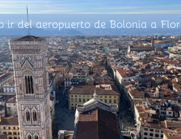 Cómo ir del aeropuerto de Bolonia a Florencia