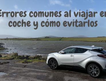 Errores comunes al viajar en coche y cómo evitarlos