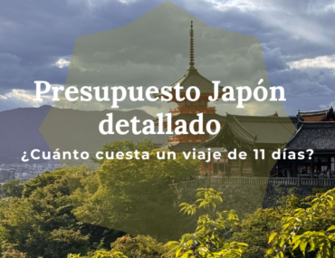 Presupuesto Japón detallado: ¿Cuánto cuesta un viaje de 11 días?